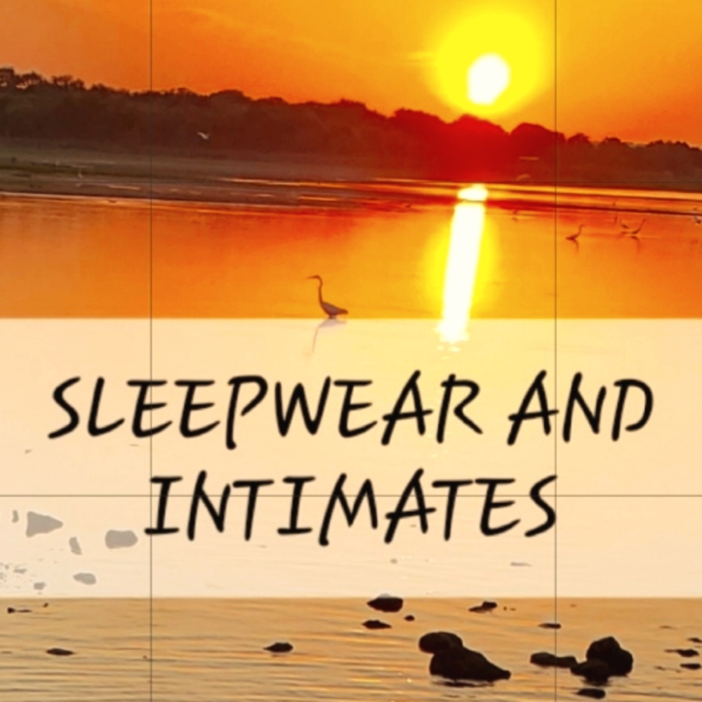 Sleepwear and Intimates